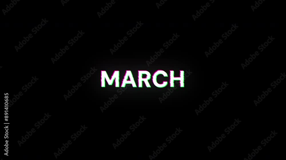March text with screen effects of technological failures. Spectacular screen glitch with various kinds of interference. Looped March text with screen effects of technological failures. Spectacular screen glitch with various kinds of interference. Looped