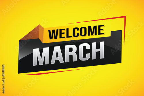welcome march word text concept icon logo sign symbol vector note 3d style for use landing page, template, social media, web, mobile app, poster, banner, flyer, background, gift card, coupon

