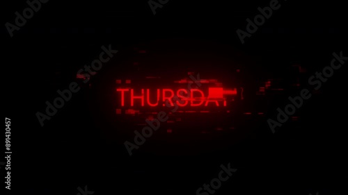 Thursday text with screen effects of technological failures. Spectacular screen glitch with various kinds of interference. Looped
