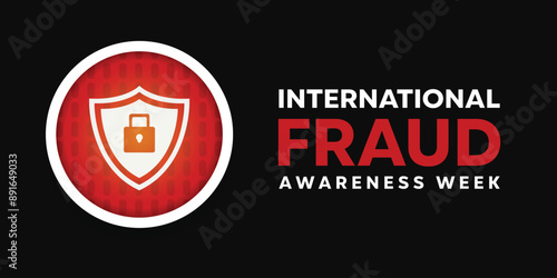 International Fraud Awareness Week. Shield and padlock. Great for cards, banners, posters, social media and more. Black background.