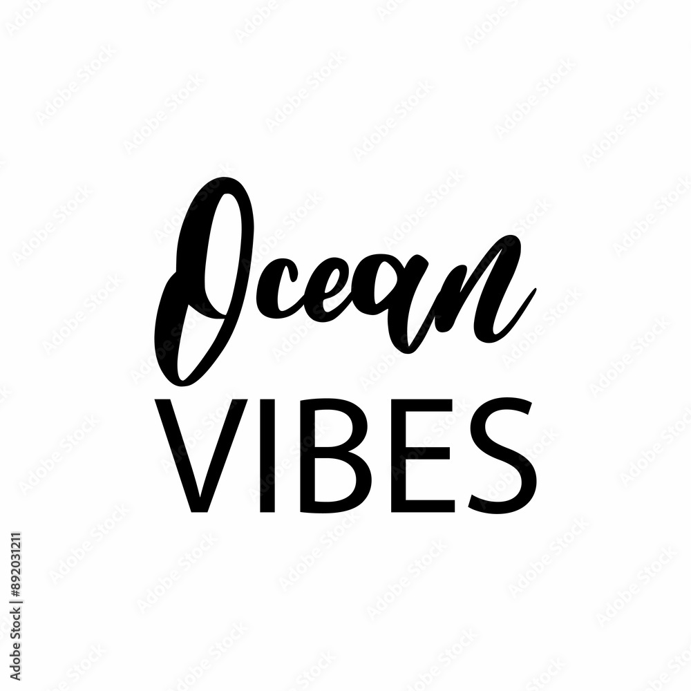 Fototapeta premium ocean vibes black letter quote