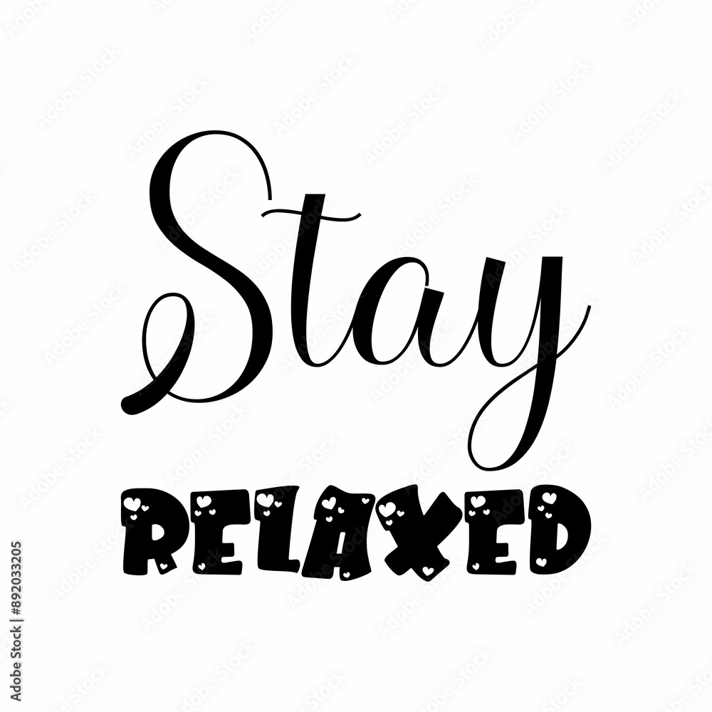 stay relaxed black letter quote stay relaxed black letter quote