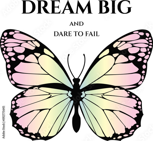 Light Rose Butterfly with the Inspiring Words Dream Big and Dare to Fail. Abstract Vector Design for Summer Decor.