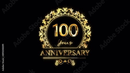 100th Anniversary Celebration. Golden 100 Years Anniversary Animation in Gold Color on the Transparent Background, Alpha Channel. Great for greetings, celebrations, events, and gifts.