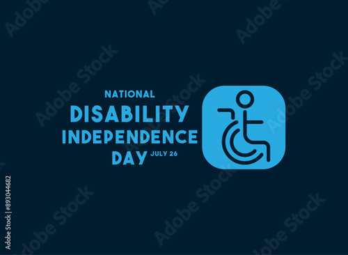 National Disability Independence Day. July 26.