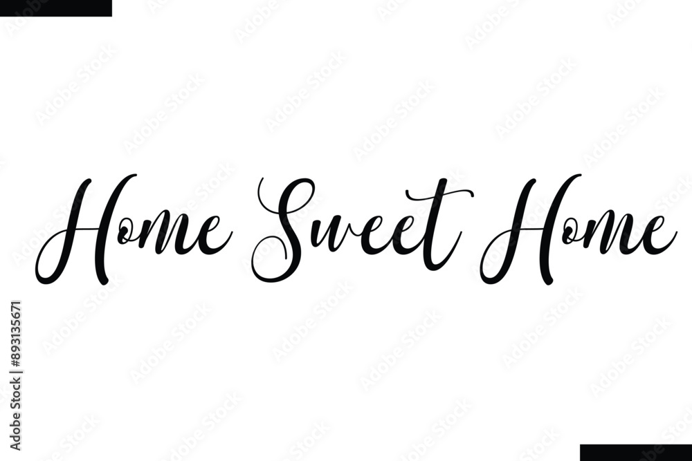 Fototapeta premium Home sweet home Travel Saying Typography Text