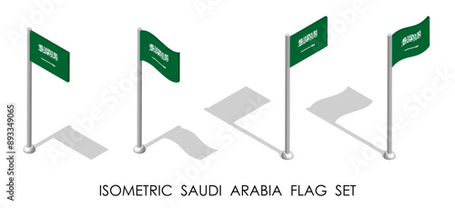 Isometric Saudi Arabia flag in static position and in motion on flagpole. Saudi Arabia map pin mark. 3d vector isolated on white background