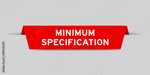 Red color inserted label with word minimum specification on gray background