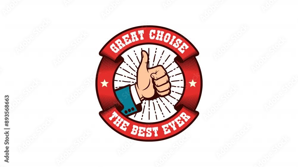 Hand giving a thumbs up gesture inside a circle. The words Best Choice and The Best Ever are written above and below the hand, respectively. Animated retro logo Hand giving a thumbs up gesture inside a circle. The words Best Choice and The Best Ever are written above and below the hand, respectively. Animated retro logo