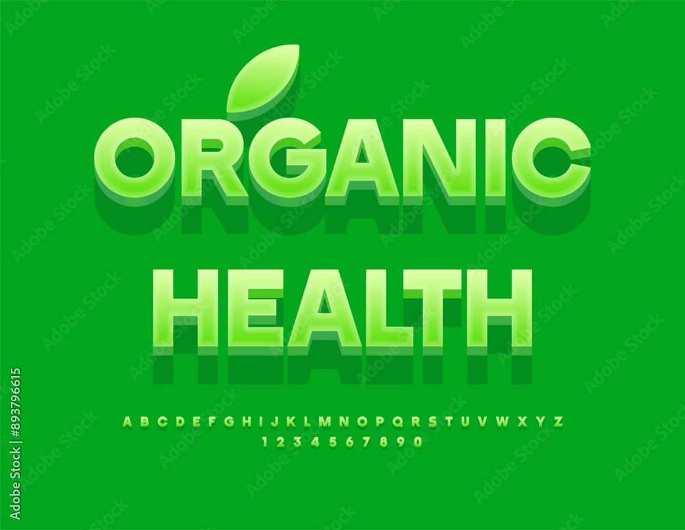 Vector eco poster Organic Healthy. Artistic Green Font. Trendy 3D Alphabet Letters and Numbers set. Vector eco poster Organic Healthy. Artistic Green Font. Trendy 3D Alphabet Letters and Numbers set.