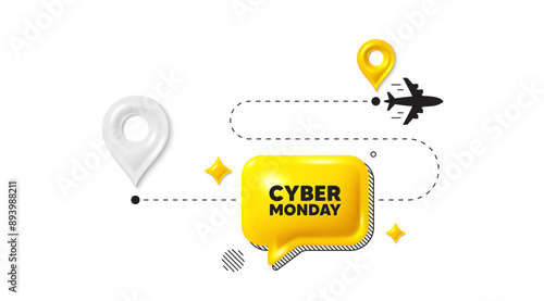 Journey path position 3d pin. Cyber Monday Sale tag. Special offer price sign. Advertising Discounts symbol. Cyber monday message. Chat speech bubble, place banner. Yellow text box. Vector
