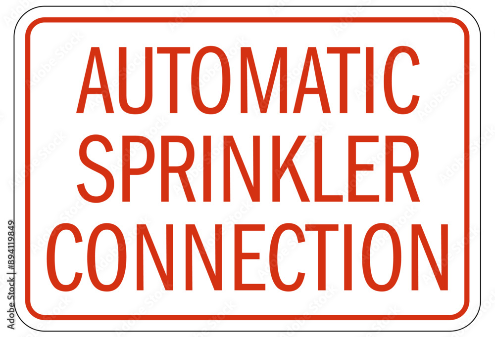 Fire sprinkler sign automatic sprinkler connection Fire sprinkler sign automatic sprinkler connection