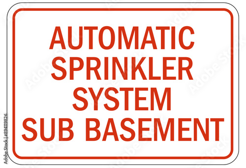 Fire sprinkler sign automatic sprinkler system sub basement
