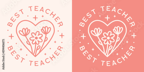 The best teacher ever round badge button label award sticker retro vintage boho floral heart wildflowers pink aesthetic. Cute printable quotes illustration for favorite teachers appreciation gift.