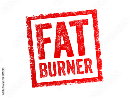 Fat Burner - a type of dietary supplement or ingredient that is claimed to help reduce body fat, text concept stamp