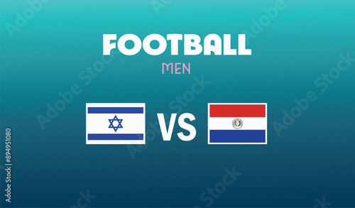 Israel Vs Paraguay Match Football Men Games Sport 2024 Design Abstract Teams Countries Symbol Logo Vector Illustration