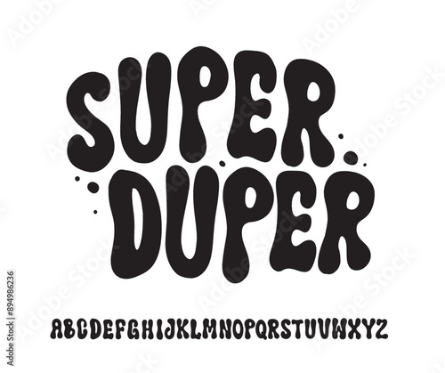 Vector Hand Drawn Alphabet. Trendy Liquid and Groovy Letters. Decorative Artistic Font. Y2K Letters Style.	