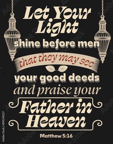 Foto A decorative quote from Matthew 5:16 is displayed with hanging lanterns on either side