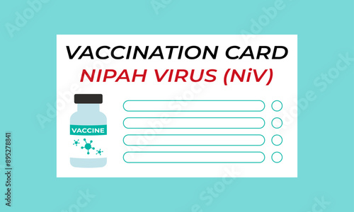 Nipah virus vaccination card. Vector illustration with vaccine bottle. Virology and health concept.