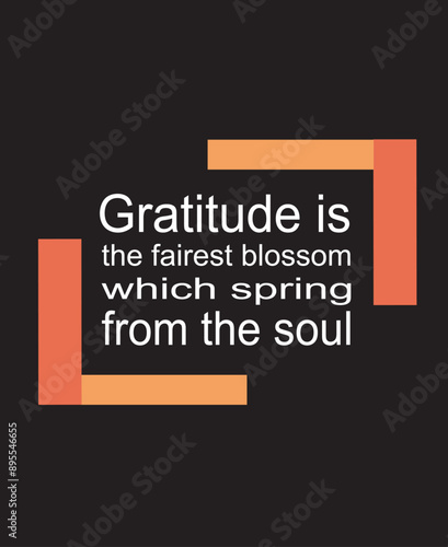 Motivation of quotes about gratitude is the fairest blossom which spring from the soul