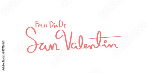 Feliz día de San Valentín Valentine's Day lettering in Spanish.