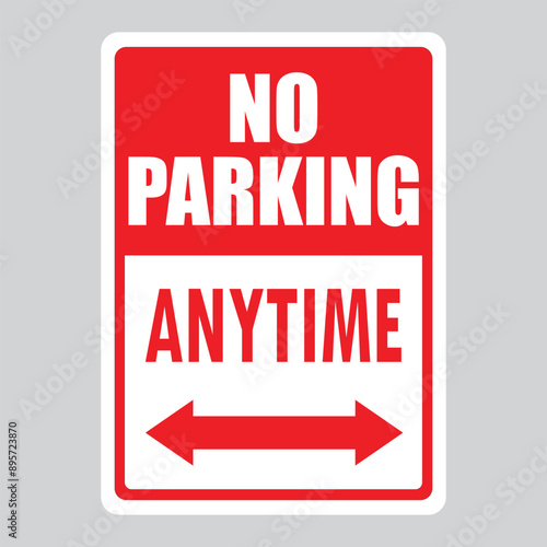 No Parking anytime Sign Board