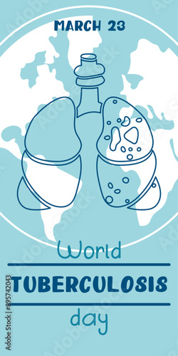 World Tuberculosis Day. March 24 information banner of the fight against tuberculosis with a silhouette map of the world, a view of the affected blue contour lungs. Banner Vertical blue World TB day