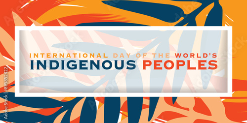 International Day of the World's Indigenous Peoples. 9th August worlds indigenous peoples day celebration cover banner with tribal village Pattern. The day is to raise awareness for their protection