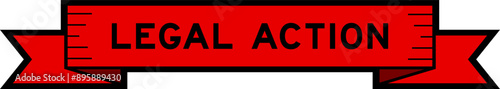 Ribbon label banner with word legal action in red color on white background