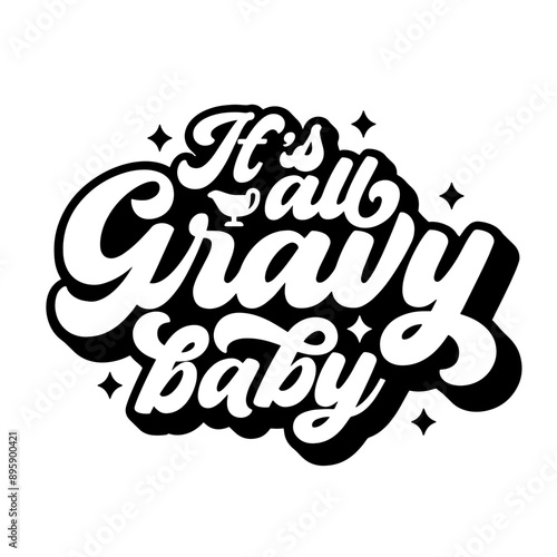 It's All Gravy Baby SVG | Thankful Svg | Hello Fall Svg | Thanksgiving Svg | thanksgiving Clipart | Grateful Svg
