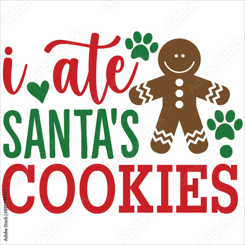 i ate santas cookis it is a very special illustrator design for all users photo