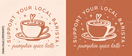 Pumpkin spice latte lovers aesthetic fall season seasonal drink support your local barista coffee shop funny quotes printable shirt design poster sticker vector cut file