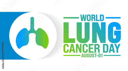 World Lung Cancer Day is observed every year in 01 August. Holiday concept. Template for background, banner, card, poster, placard, design template with unique shapes with standard color.