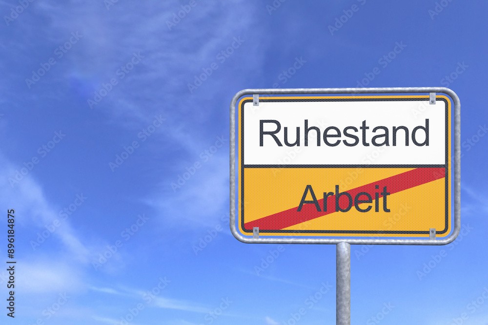 Ortsschild - Ortstafel - Arbeit - Rente - Himmel - Wolken Ortsschild - Ortstafel - Arbeit - Rente - Himmel - Wolken