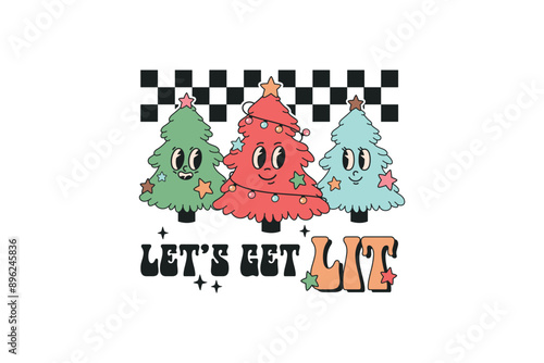 Let's get Lit, Retro Christmas SVG Sublimation Design