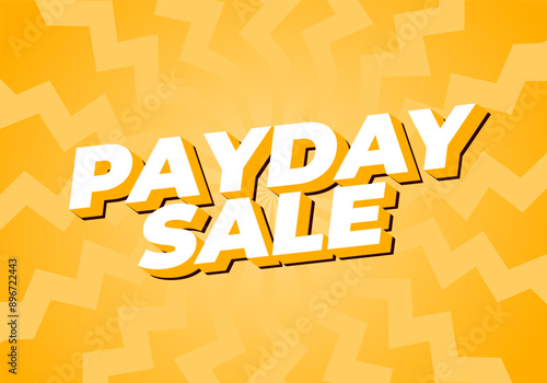 Payday sale. Text effect in 3D style with eye catching colors