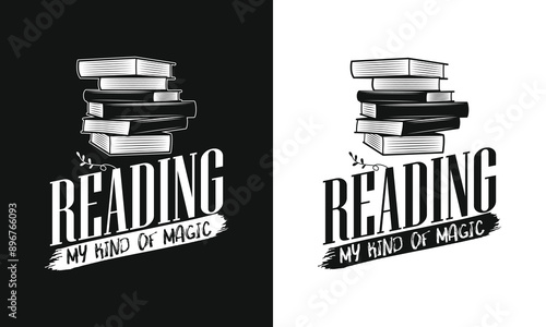 Reading, my kind of magic typography vector t shirt design template, bookish tee