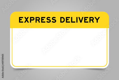 Label banner that have yellow headline with word express delivery and white copy space, on gray background
