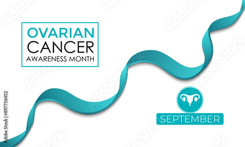 Ovarian Cancer Awareness month is September. Calligraphy Realistic Teal Ribbon. Banner poster, flyer and background design template.