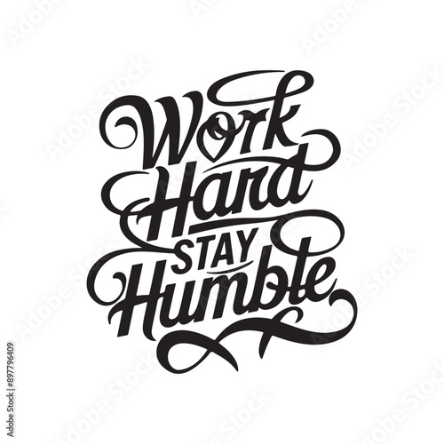 Work Hard Stay Humble, T-shirt design,