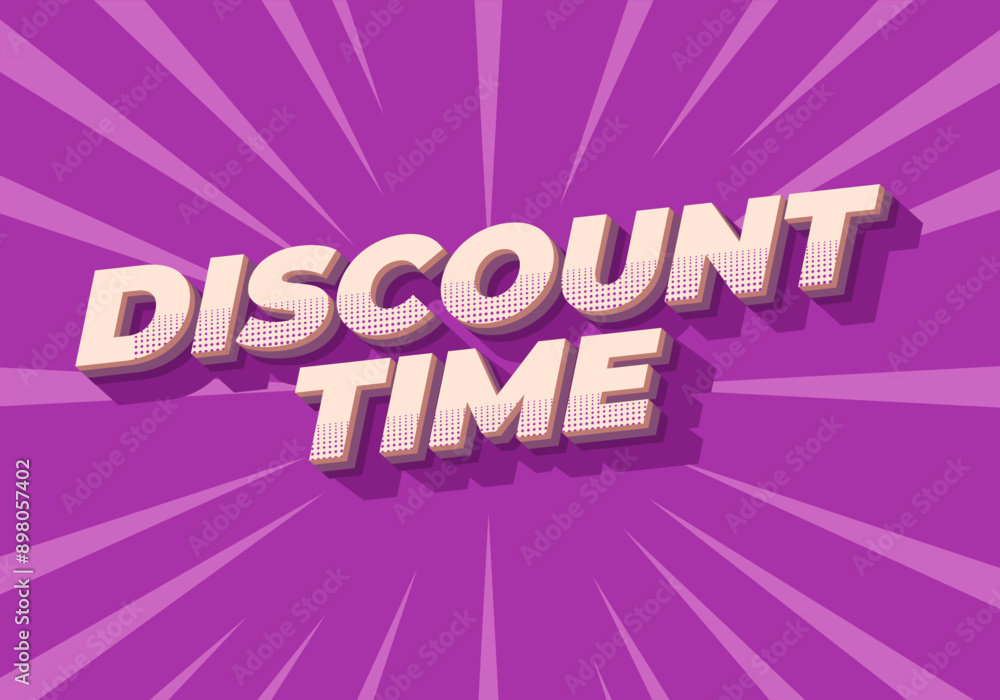 Discount time. Text effect 3D style with good colors Discount time. Text effect 3D style with good colors