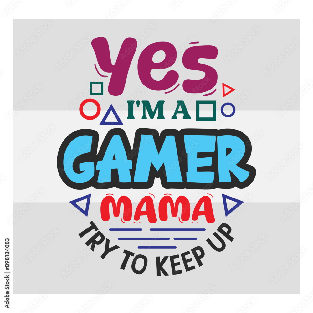 Gaming Svg, Yes I'm A Gamer Mama Try To Keep Up Svg, Funny Gamer Svg, Gamer Sayings Quotes, Video Games svg, Game Controller Svg, Gamer Svg, Gaming Svg, Yes I'm A Gamer Mama Try To Keep Up Svg, Funny Gamer Svg, Gamer Sayings Quotes, Video Games svg, Game Controller Svg, Gamer Svg,