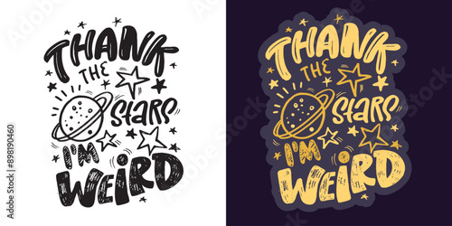 Cute hand drawn doodle lettering quote. Lettering for t-shirt design, mug print, bag print, clothes fashion. 100% hand drawn vector image.