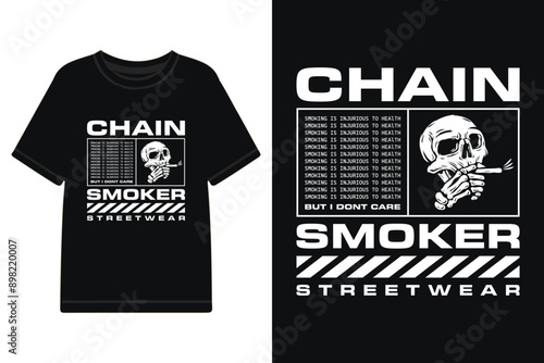 chain smoker themed streetwear design, urban streetwear design for t shirt and more