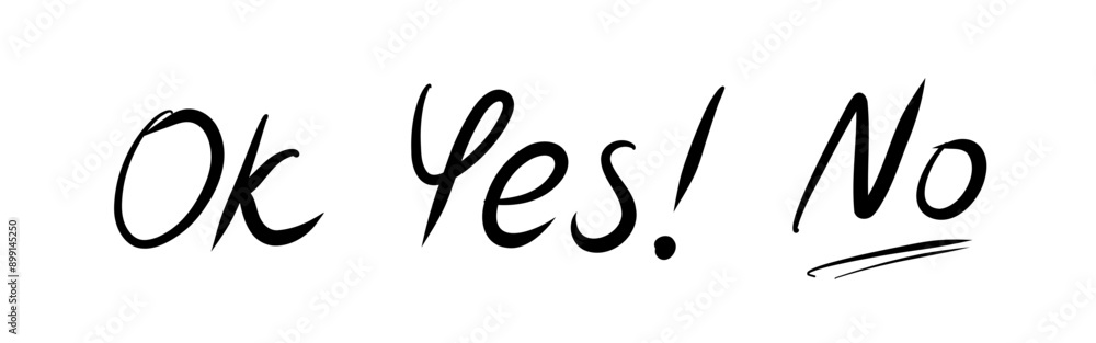 Yes No Ok hand drawn text on white background. Test question. Choose hesitation, dispute, opposition, choice, dilemma Yes No Ok hand drawn text on white background. Test question. Choose hesitation, dispute, opposition, choice, dilemma