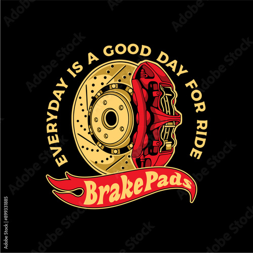 T-Shirt design brake pads everyday is a good day for ride vintage vector illustration