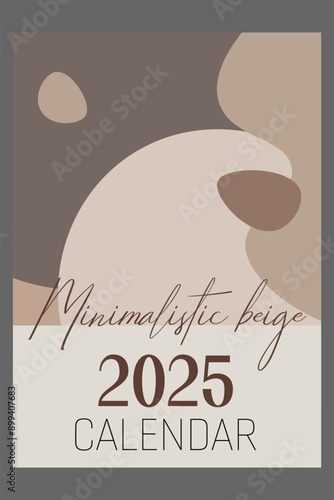 Cover template for calendar 2025 year. Beige elegant minimalistic calendar cover with abstract spots. The vertical A4 cover isolated on gray background.