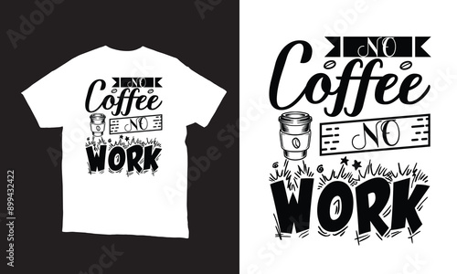 Coffee need Vector t-shirt design. 