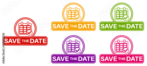 set save the date sign symbol. Save Calendar Date icon labels sticker design vector illustration	
