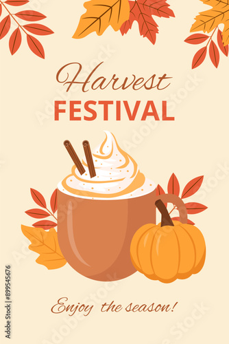 Harvest festival poster. Thanksgiving day.Pumpkin spice latte, autumn coffee in a cup.Hot delicious autumn seasonal drink..Vector illustration.